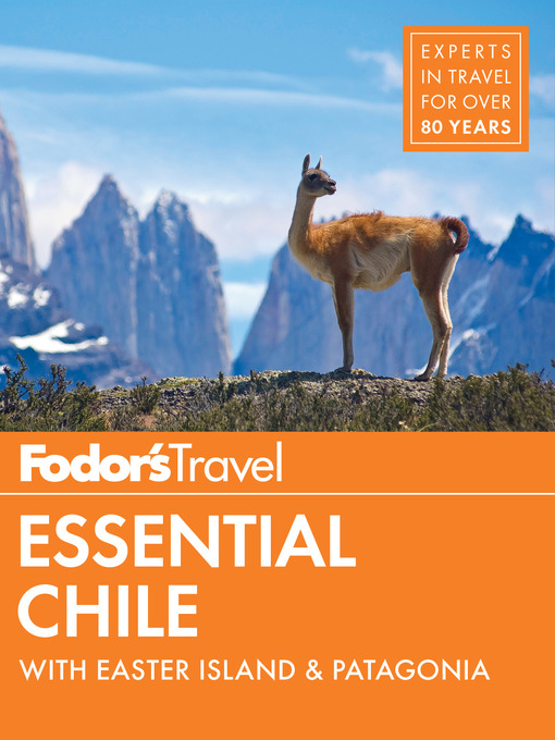 Title details for Fodor's Essential Chile by Fodor's Travel Guides - Available